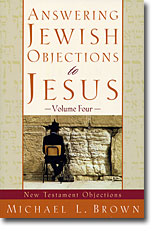Answering Jewish Objections to Jesus, Vol 4 (Book) by Dr. Michael Brown, Code: 1119