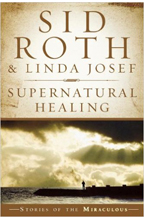 Supernatural Healing by Sid Roth & Linda Josef (Book), Code: 1231