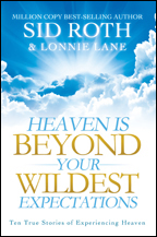 Heaven Is Beyond Your Wildest Expectations (Digital Version) by Sid Roth & Lonnie Lane; Code: 1512D