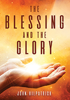 The Blessing and The Glory (5-CD Series) by John Kilpatrick; Code: 3321