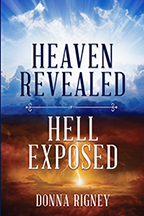 Heaven Revealed, Hell Exposed & Heaven’s Best Now (Book, 3-CD Set & CD) by Donna Rigney; Code: 9667