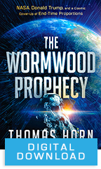 The Wormwood Prophecy (Digital Download) by Tom Horn; Code: 3499D