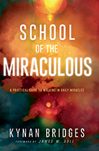 School of the Miraculous (2 Books & 3-CD/Audio Series) by Kynan Bridges; Code: 9681
