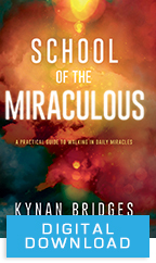 School of the Miraculous (Digital Download) by Kynan Bridges; Code: 9681D