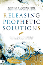 Releasing Prophetic Solutions & God Solutions (Book & 3-CD/Audio Series) by Christy Johnston; Code: 9693