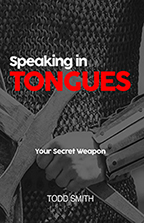 Speaking in Tongues & The Power of Praying in Tongues (Book & 2-CD Set) by Todd Smith; Code: 9690