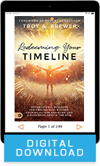 Redeeming Your Timeline (Digital Download) by Troy Brewer; Code: 9718D