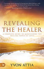 Revealing the Healer & Healing Is Yours (Book & 3-CD/Audio Series) by Yvon Attia; Code: 9708
