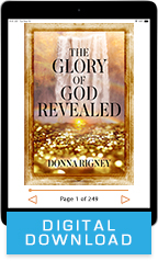 The Glory of God Revealed (Digital Download) by Donna Rigney; Code: 9730D