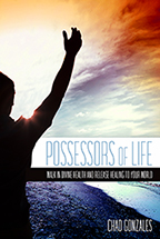 Possessors of Life & Think Like Jesus (2 Books & 2-CD/Audio Series) by Chad Gonzales; Code: 9758