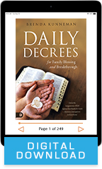 Daily Decrees for Family & No More Interruptions to Answered Prayer (Digital Download) by Brenda Kunneman; Code: 9761D