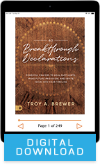 40 Breakthrough Declarations: Powerful Prayers for Healing & Provision (Digital Download) by Troy Brewer; Code: 3778D