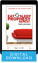 Eat, Sleep, Prophesy, Repeat & Living Prophetically (Digital Download) by Tomi Arayomi; Code: 9797D