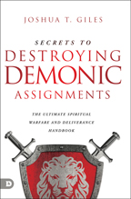 Secrets to Destroying Demonic Assignments & Demolishing Demonic Assignments (Book & 12-Part Audio Masterclass) by Joshua & Dee Giles; Code: 9916