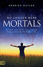 No Longer Mere Mortals Package (Book, 3-CD Set/Audio Series & Bookmark) by Kerrick Butler; Code: 9809