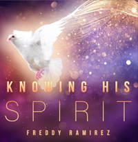 Knowing His Spirit (CD/Audio) by Freddy Ramirez; Code: 9964