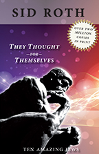 They Thought for Themselves by Sid Roth (book) Code: 1242
