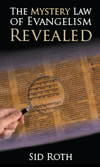The Mystery Law of Evangelism Revealed booklet (10 copies) by Sid Roth; Code: 9316