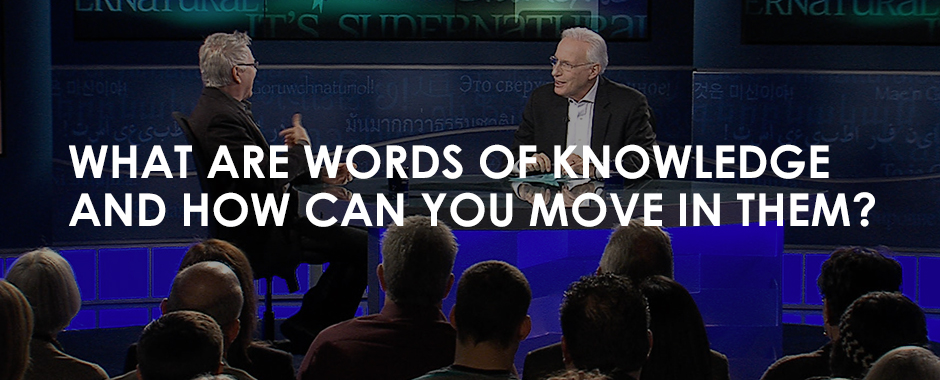 What Are Words of Knowledge and How Can You Move in Them?